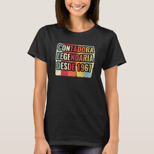 Contadora Legendaria Desde 1967   Accountant T-Shirt