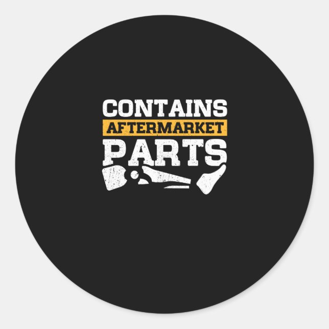 Contains Aftermarket Parts Amputee Leg Prosthetic Classic Round Sticker (Front)