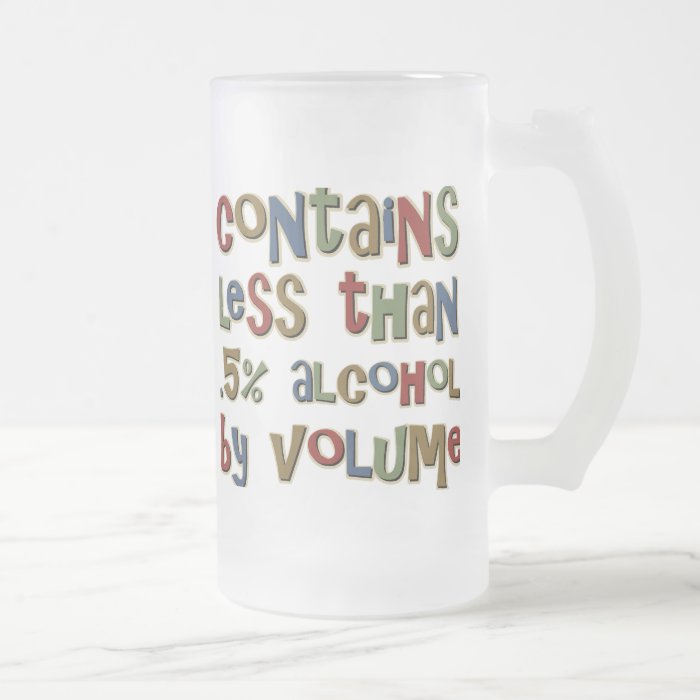 Contains Less than point 5 Percent Alcohol Volume Coffee Mug