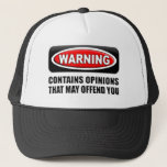 Contains Opinions That May Offend You Trucker Hat at Zazzle