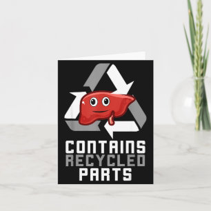 Contains Recycled Parts Liver Transplant Survivor Card