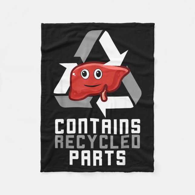 Contains Recycled Parts Liver Transplant Survivor  Fleece Blanket (Front)