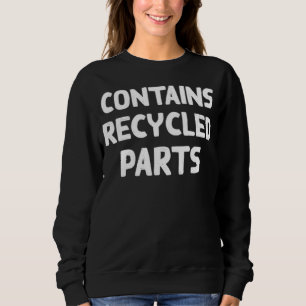 Contains Recycled Parts Organ Transplant Lung Live Sweatshirt