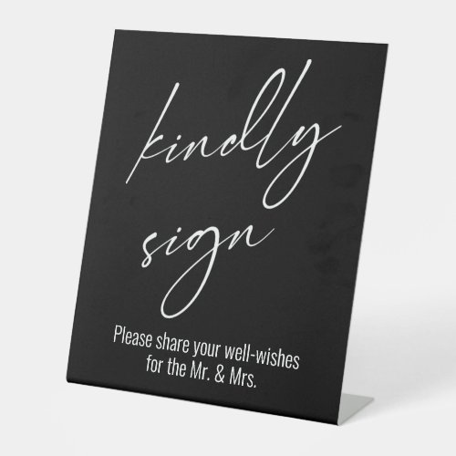 Contemporary Handwriting Kindly Sign Black Pedestal Sign