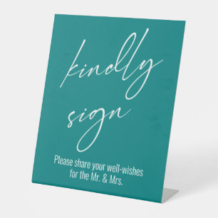 Contemporary Handwriting "Kindly Sign" Teal Pedestal Sign