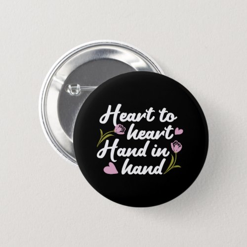 Contemporary Heart to Heart Hand to Hand Quote  Button