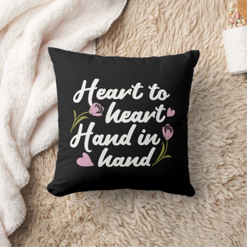 Contemporary Heart to Heart Hand to Hand Quote  Throw Pillow