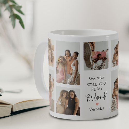 Contemporary Photo Grid Will You Be My Bridesmaid Coffee Mug