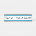 [ Thumbnail: Contemporary, Sleek "Please Take a Seat!" Desk Name Plate ]