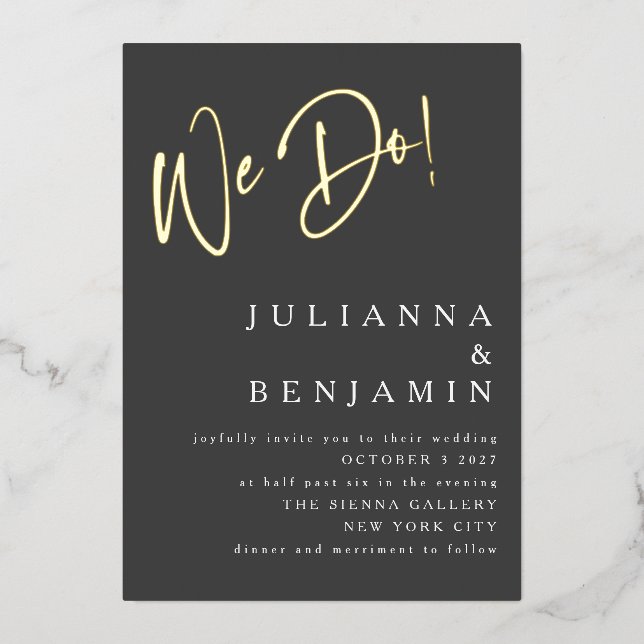 Contemporary We Do Elegant Wedding Black Gold Foil Invitation (Front)