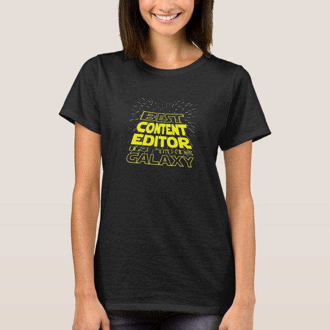 Content Editor  Cool Galaxy Job T-Shirt (Front)