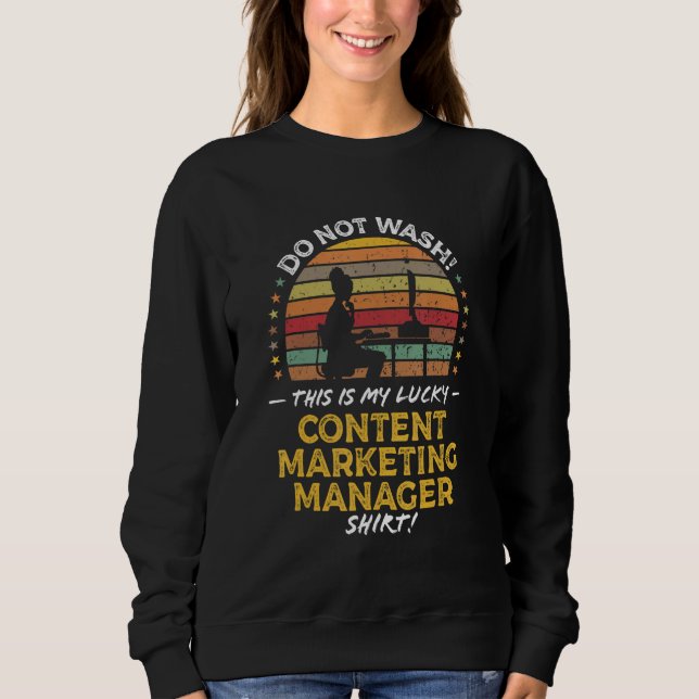 Content Marketing Manager Quote Graphic Sweatshirt (Front)