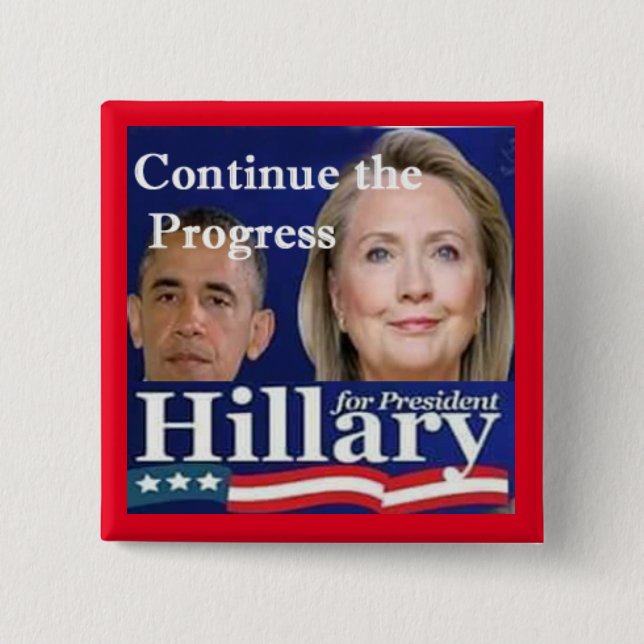 "Continue Obama's Progress" Elect Hillary 2016 Button (Front)