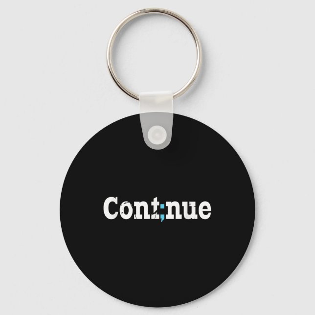 Continue Semicolon Mental Health Awareness  Keychain (Front)