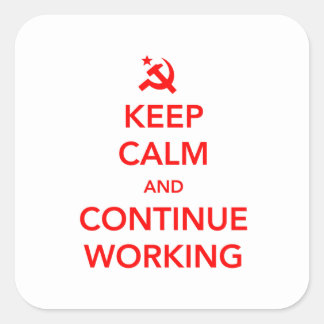Continue Working Square Sticker