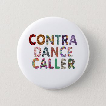 Contra Dance Caller Button by FuzzyCozy at Zazzle