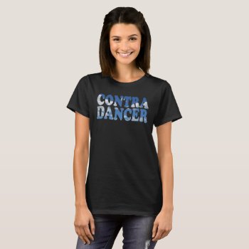 Contra Dancer T-shirt by FuzzyCozy at Zazzle