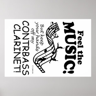 Contrabass Clarinet Feel The Music Poster