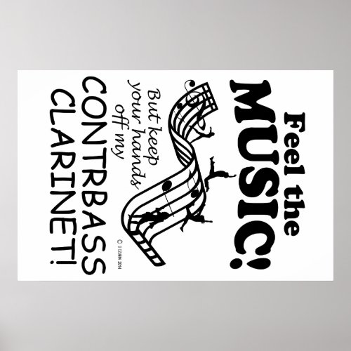 Contrabass Clarinet Feel The Music Poster