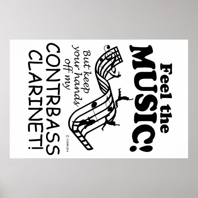 Contrabass Clarinet Feel The Music Poster (Front)