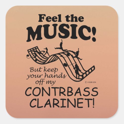 Contrabass Clarinet Feel The Music Square Sticker