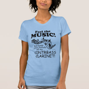Contrabass Clarinet Feel The Music T-Shirt