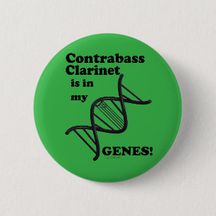 Contrabass Clarinet Is In My Genes Button