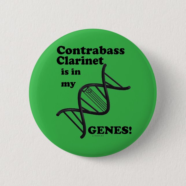 Contrabass Clarinet Is In My Genes Button (Front)