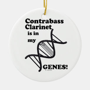 Contrabass Clarinet Is In My Genes Ceramic Ornament