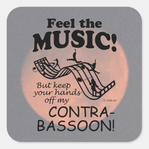 Contrabassoon Feel The Music Square Sticker