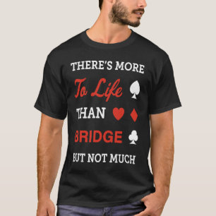 Contract Bridge Bidding Duplicate Card Game Player T-Shirt