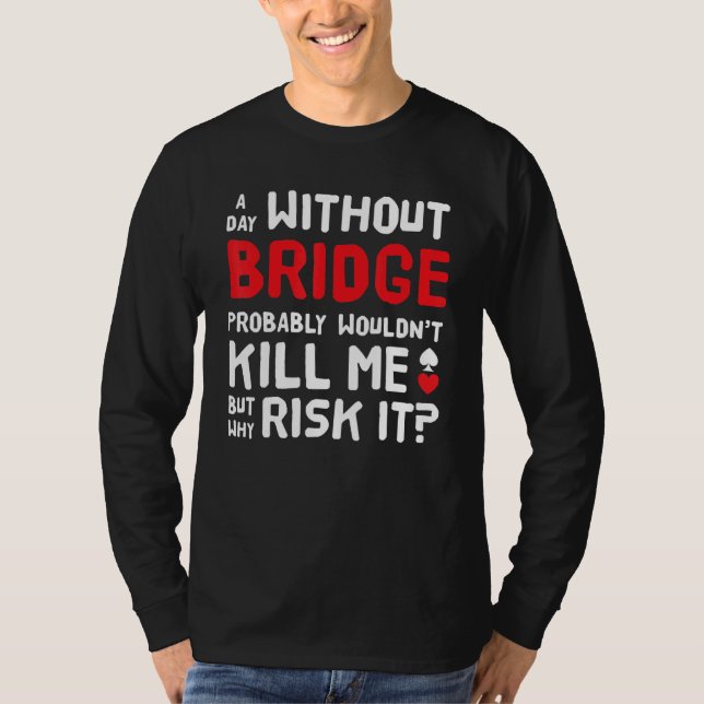 Contract Bridge Bids Duplicate Card Game T-Shirt (Front)