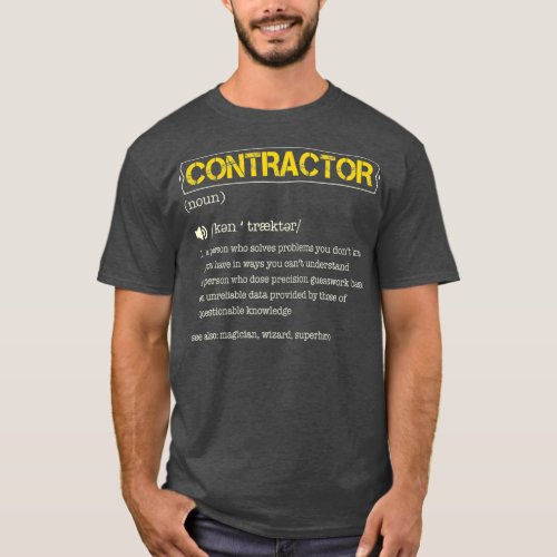 Contractor Definition Construction Funny Gift T_Shirt