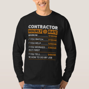 Contractor Hourly Rate Labor Rates Sarcastic T-Shirt