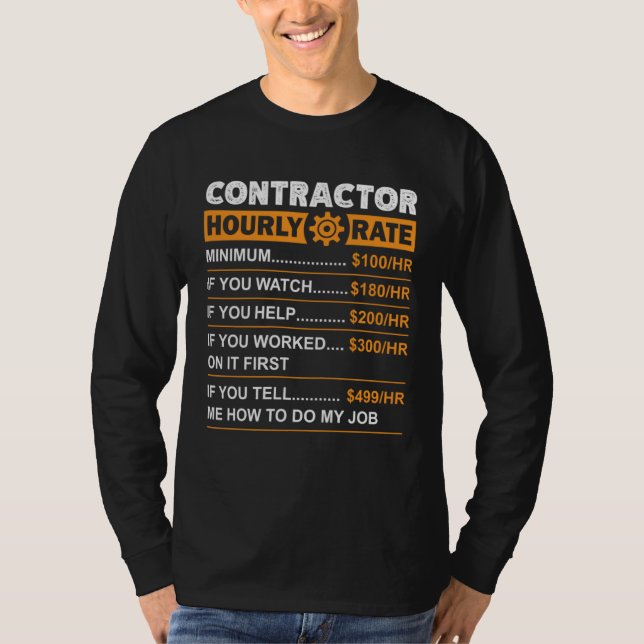 Contractor Hourly Rate Labor Rates Sarcastic T-Shirt (Front)