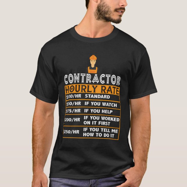 Contractor Hourly Rate Price Chart Funny Contracto T-Shirt (Front)