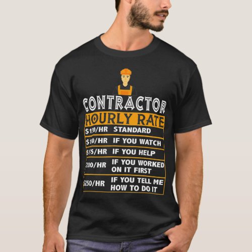Contractor Hourly Rate Price Chart Funny Gift T_Shirt