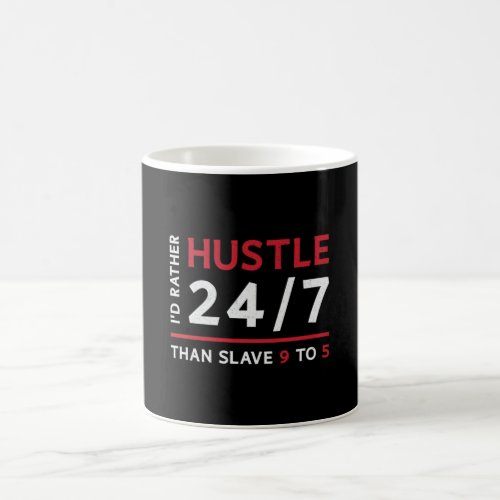 Contractor Id Rather Hustle 247 Manager CEO Coffee Mug