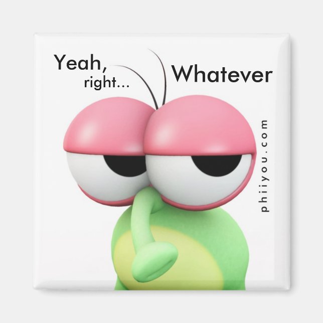 Contradicted - " Yeah, right... Whatever " Magnet (Front)