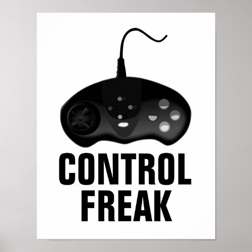 Control Freak Black and White Gamer Poster