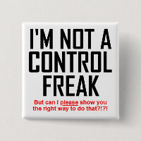 Control Freak Funny Button Badge Pin