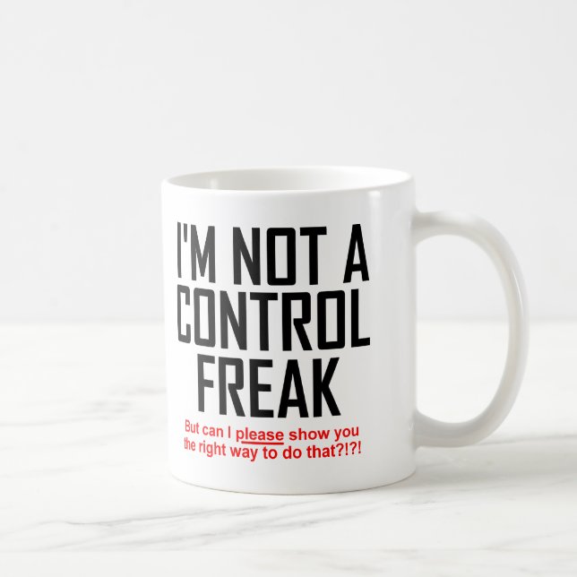 Control Freak Funny Mug (Right)