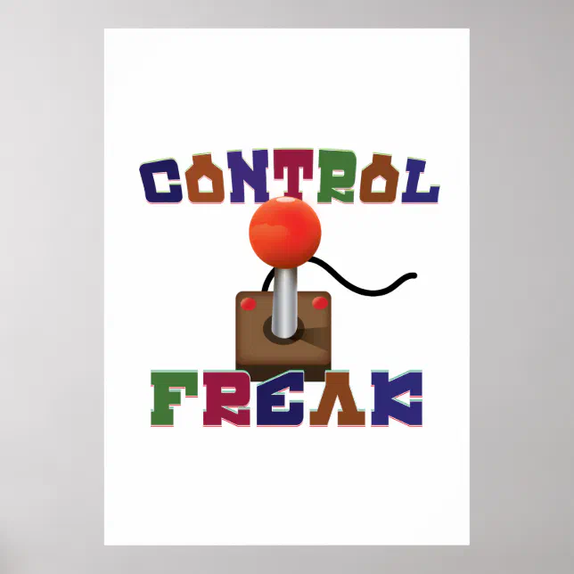 Control Freak Poster | Zazzle