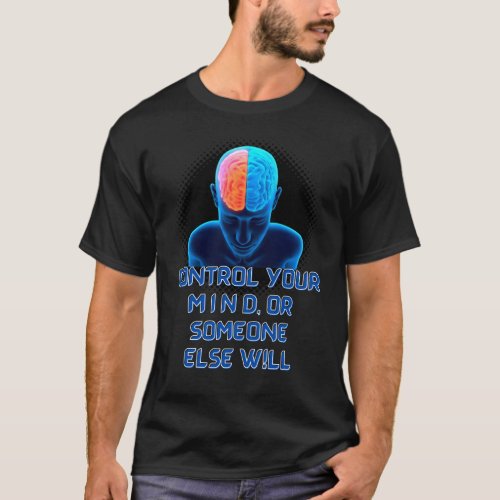 Control Mind and Path DSD DesignSafeDrug T_Shirt