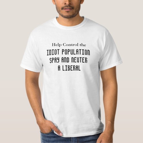 Control the population  Liberal T_Shirt