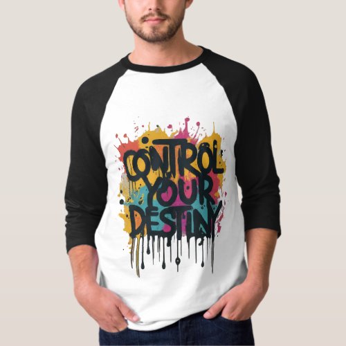 control your destiny T_Shirt