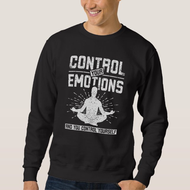 Control your emotions meditation sweatshirt (Front)
