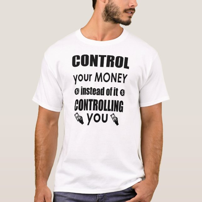 Control your money Dave Ramsey quote Shirt (Front)