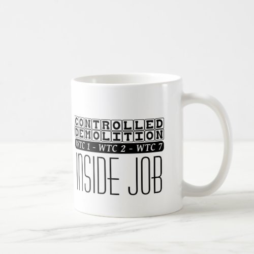 Controlled Demolition WTC Building 7 Inside Job Coffee Mug