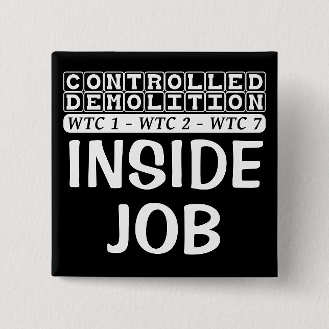 Controlled Demolition WTC complex Inside Job black Pinback Button (Front)